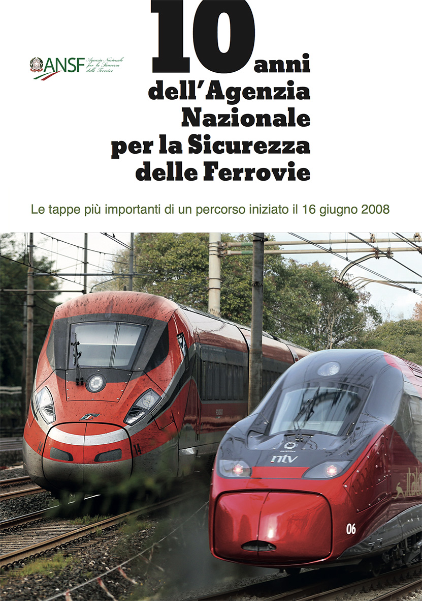 10 anni dell’Agenzia Nazionale per la Sicurezza delle Ferrovie: la storia in un volume