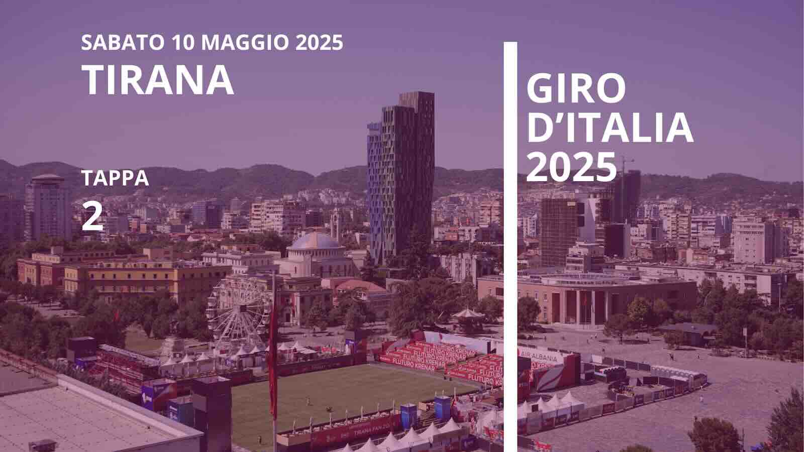 Giro d’Italia 2025 a Tirana strade chiuse